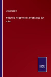 Ueber die vierjährigen Sonnenkreise der Alten