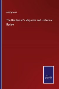 Gentleman's Magazine and Historical Review