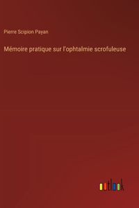 Mémoire pratique sur l'ophtalmie scrofuleuse