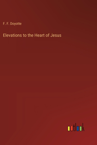 Elevations to the Heart of Jesus