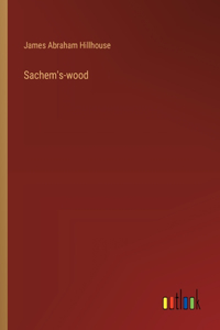 Sachem's-wood