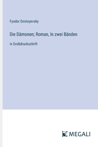 Dämonen; Roman, In zwei Bänden