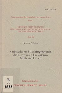 Verbrauchs- Und Nachfragepotential Der Sowjetunion Bei Getreide, Milch Und Fleisch