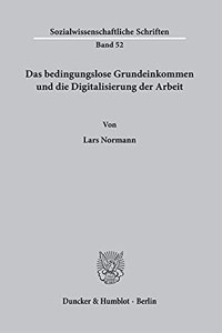 Das Bedingungslose Grundeinkommen Und Die Digitalisierung Der Arbeit