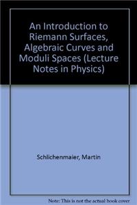 An Introduction to Riemann Surfaces, Algebraic Curves and Moduli Spaces