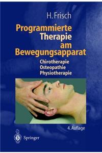 Programmierte Therapie Am Bewegungsapparat: Chirotherapie