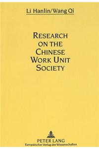 Research on the Chinese Work Unit Society