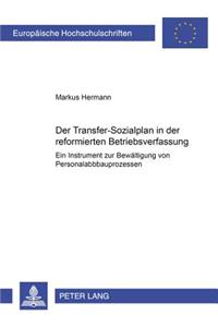 Der Transfer-Sozialplan in Der Reformierten Betriebsverfassung