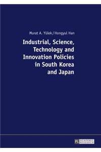 Industrial, Science, Technology and Innovation Policies in South Korea and Japan