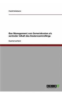 Management von Gemeinkosten als zentraler Inhalt des Kostencontrollings