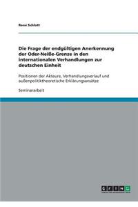 Frage der endgültigen Anerkennung der Oder-Neiße-Grenze in den internationalen Verhandlungen zur deutschen Einheit