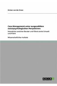 Case-Management unter ausgewählten sozialpsychologischen Perspektiven