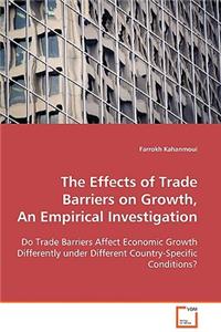 Effects of Trade Barriers on Growth, An Empirical Investigation