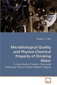 Microbiological Quality and Physico-Chemical Property of Drinking Water