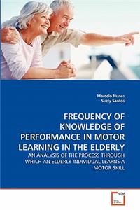 Frequency of Knowledge of Performance in Motor Learning in the Elderly