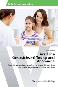 Ärztliche Gesprächseröffnung und Anamnese