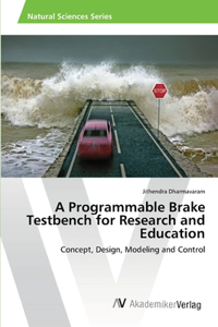 Programmable Brake Testbench for Research and Education