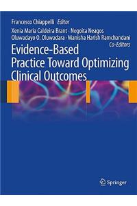 Evidence-Based Practice: Toward Optimizing Clinical Outcomes