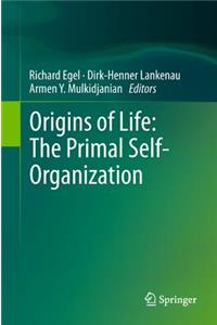 Origins of Life: The Primal Self-Organization
