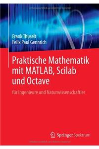 Praktische Mathematik Mit Matlab, Scilab Und Octave