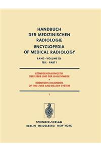 Röntgendiagnostik Der Leber Und Der Gallenwege Teil 1 / Roentgen Diagnosis of the Liver and Biliary System Part 1