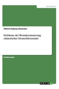 Probleme der Wortakzentuierung chinesischer Deutschlernender