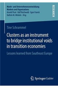 Clusters as an instrument to bridge institutional voids in transition economies
