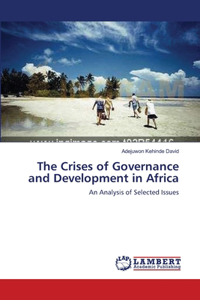 Crises of Governance and Development in Africa