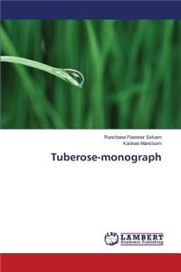 Tuberose-Monograph