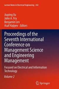 Proceedings of the Seventh International Conference on Management Science and Engineering Management