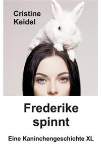 Frederike spinnt