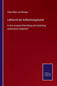 Lehrburch der Aufbereitungskunde