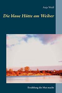 blaue Hütte am Weiher