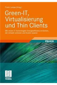 Green-It, Virtualisierung Und Thin Clients