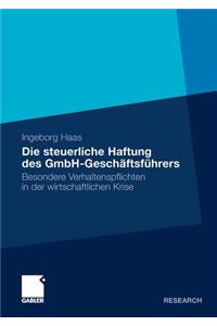 Die Steuerliche Haftung Des Gmbh-Geschäftsführers