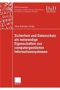 Sicherheit Und Datenschutz ALS Notwendige Eigenschaften Von Computergestützten Informationssystemen