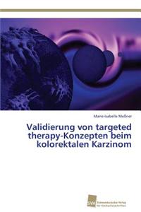 Validierung von targeted therapy-Konzepten beim kolorektalen Karzinom