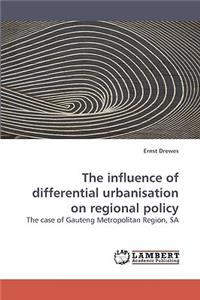 The Influence of Differential Urbanisation on Regional Policy