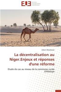 La Décentralisation Au Niger.Enjeux Et Réponses d'Une Réforme