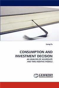 Consumption and Investment Decision