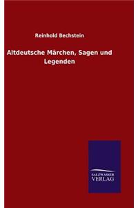 Altdeutsche Märchen, Sagen und Legenden