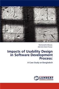 Impacts of Usability Design in Software Development Process