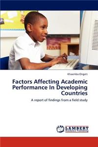 Factors Affecting Academic Performance In Developing Countries