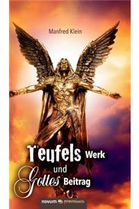 Teufels Werk und Gottes Beitrag