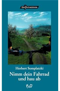 Nimm Dein Fahrrad und hau ab