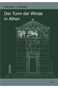 Der Turm Der Winde in Athen: Mit Beitragen Von Pavlina Karanastasi Zu Den Reliefdarstellungen Der Winde Und Karlheinz Schaldach Zu Den Sonnenuhren