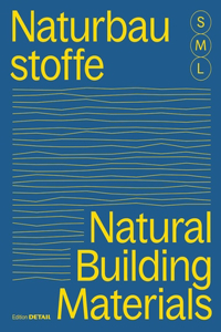 Bauen mit Naturbaustoffen S, M, L / Natural Building Materials S, M, L