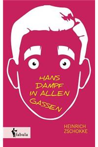 Hans Dampf in allen Gassen