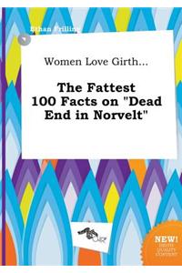 Women Love Girth... the Fattest 100 Facts on Dead End in Norvelt