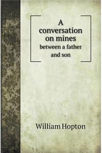 A Conversation on Mines Between a Father and Son